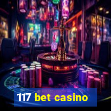 117 bet casino